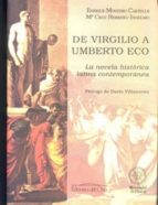 De Virgilio A Umberto Eco: La Novela Historica Latina Contemporan Ea