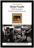 Deep Purple. Made In Japan: El Directo Que Cambio La Historia Del Rock PDF