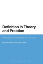 Definition In Theory And Practice : Language, Lexicography And The Law