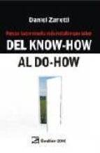 Del Know-how Al Do-how: Porque Hacer Resulta Mas Rentable Que Saber