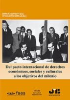 Del Pacto Internacional De Derechos Economicos, Sociales Y Cultur Ales A Los Objetivos Del Milenio