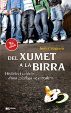 Del Xumet A La Birra: Histories I Cabories D Una Psicologa De Cap Calera PDF