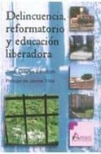 Delincuencia, Reformatorio Y Educacion Liberadora PDF