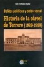 Delitos Politicos Y Orden Social: Historia De La Carcel De Torrer O PDF