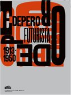 Depero Futurista 1913 - 1950
