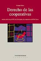 Derecho De Las Cooperativas: Analisis De La Ley 4/1993, De 24 De Junio, De Cooperativas Del Pais Vasco