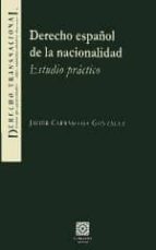 Derecho Español De La Nacionalidad: Estudios Practico