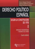 Derecho Politico Español Segun La Constitucion De 1978 Ii: Derech Os Fndamentales Y Organos Del Estado PDF