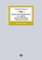 Derecho Romano : El Arte De Lo Bueno Y De Lo Justo PDF