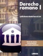 Derecho Romano I: Textos Universitarios Casos Practicos