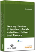 Derecho Y Literatura. El Sentido De La Justicia En Las Novelas De Robert Louis Stevenson