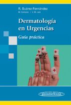 Dermatología En Urgencias. Guía Práctica