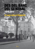 Des Del Banc Del General.1978-2011 : 33 Anys Mirant L Emporda