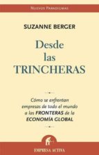 Desde Las Trincheras: Como Se Enfrentan Empresas De Todo El Mundo A Las Fronteras De La Economia Global PDF
