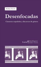 Desenfocadas: Cineastas Española Y Discursos De Genero