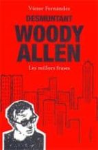 Desmuntant A Woody Allen: Les Millors Frases