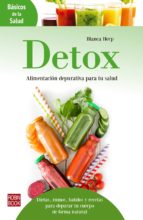 Detox: Alimentacion Depurativa Para Tu Salud
