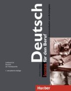 Deutsch Lernen Für Den Beruf: Kommunikation Am Arbeitsplatz. Lehrbuch Für Deutsch Als Fremdsprache PDF