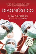 Diagnostico: Historias Extraordinarias Desde La Vanguardia De La Medicina