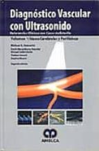 Diagnostico Vascular Con Ultrasonido, Vol. I: Vasos Cerebrales Y Perifericos PDF