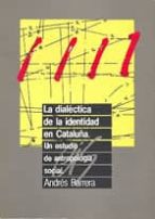 Dialectica De La Identidad En Cataluña
