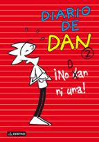 Diario De Dan 2. ¡ No Dan Ni Una !