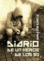 Diario De Un Héroe De Los 90 PDF