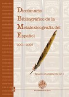 Diccionario Bibliografico De La Metalexicografia Del Español 2001 -2005