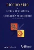 Diccionario De Accion Humanitaria Y Cooperacion Al Desarrollo