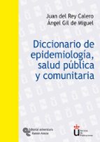 Diccionario De Epidemiologia, Salud Publica Y Comunitaria
