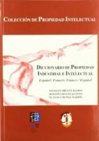 Diccionario De Propiedad Intelectual E Industrial, Español-france S, Frances-español PDF