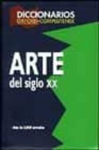 Diccionario Del Arte Del Siglo Xx PDF