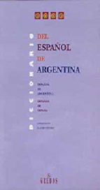 Diccionario Del Español De Argentina, Español De Argentina-españo L De España