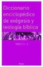 Diccionario Enciclopédico De Exégesis Y Teología Bíblica Tomo 2 / I Z