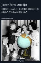 Diccionario Enciclopédico De La Vieja Escuela PDF