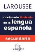 Diccionario Ilustrado De La Lengua Española: Secundaria PDF