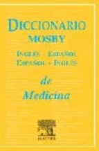 Diccionario Mosby Ingles-español/español-ingles De Medicina