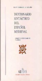 Diccionario Sintactico Del Español Medieval: Verbos De Entendimie Nto Y Lengua