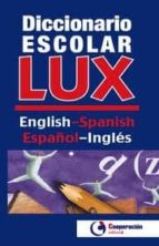 Diccionaro Escolar Lux English-spanish / Español-inglés PDF