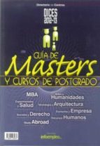 Dices 2012-2013: Guia Master Cursos Postgrado