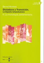 Dictadura Y Transicion. La España Iampedusiana : La Monrarqui A Parlamentaria PDF