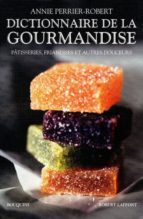 Dictionnaire De La Gourmandise