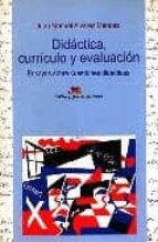 Didactica, Curriculo Y Evaluacion, Ensayos Sobre Cuestiones Didac Ticas