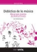 Didactica De La Musica: Manual Para Maestros De Infantil Y Primaria