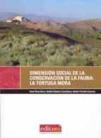 Dimension Social De La Conservacion De La Fauna: La Tortuga Mora PDF