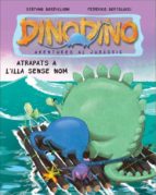 Dinodino 3. Atrapats A L Illa Sense Nom