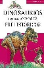 Dinosaurios Y Otros Animales Prehistoricos