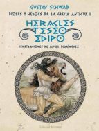 Dioses Y Heroes De La Grecia Antigua Ii: Heracles, Teseo Y Edipo