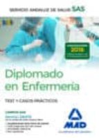 Diplomado En Enfermeria Del Servicio Andaluz De Salud: Test Y Casos Practicos