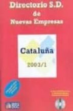 Directorio S.d. De Nuevas Empresas: Cataluña 2003/1
